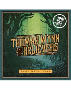 Thomas Wynn The Believers Wade Waist Deep Mascot label group