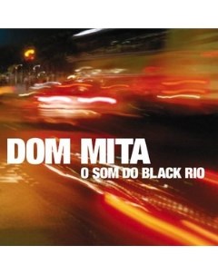 Dom Mita O Som Do Black Rio Whatmusic.com