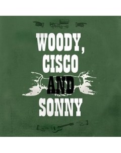 Woody Guthrie My Dusty Road Woody Cisco And Sonny Rounder records