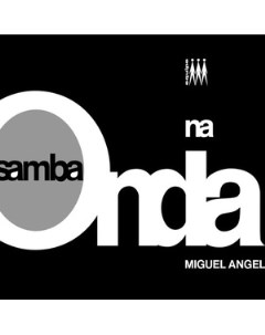 Miguel Angel Samba Na Onda VINYL Whatmusic.com
