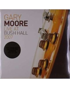 MOORE GARY Live At Bush Hall 2007 Ltd Earmusic (ear music)