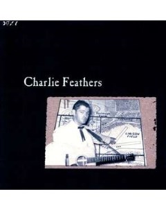 Charlie Feathers Liaison Field Vinyl 180 gram Doxy music