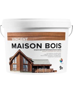 VINCENT MAISON BOIS водно дисперсионная краска лазурь для защиты деревянных изделий баз А Nobrand