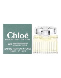 Rose Naturelle Intense парфюмерная вода 5мл Chloe