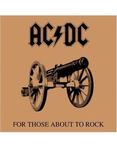 Рок FOR THOSE ABOUT TO ROCK WE SALUTE YOU Remastered 180 Gram Sony