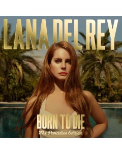 Рок Lana Del Rey Born to Die The Paradise Edition Polydor uk