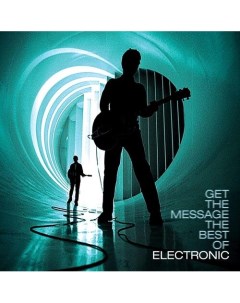 Виниловая пластинка Electronic Get The Message The Best Of Electronic 2LP Республика