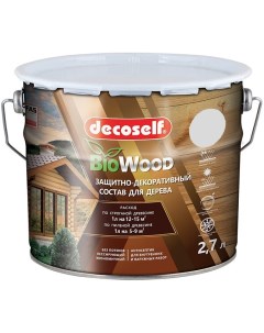 Biowood защитно декоративный антисептик для дерева бесцветный 2 7л Decoself