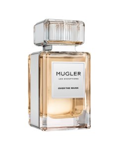 Les Exceptions Over The Musk Парфюмерная вода Mugler