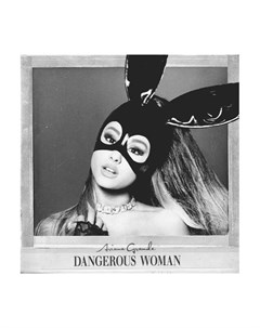 0602547868541 Виниловая пластинка Grande Ariana Dangerous Woman Universal music