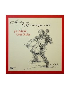 Виниловая пластинка Mstislav Rostropovich Bach The Cello Suites 0190295079147 Warner music classic