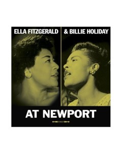 5060348582120 Виниловая Пластинка Fitzgerald Ella Holiday Billie At Newport Fat cat records