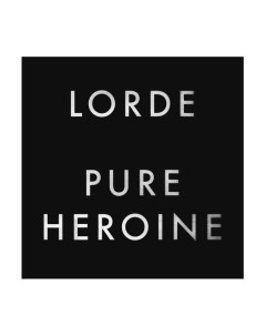 Виниловая пластинка Lorde Pure Heroine 0602537539857 Universal music