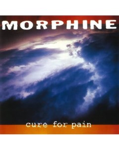 Виниловая пластинка Morphine Cure For Pain LP Music on vinyl