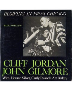 CLIFF JORDAN JOHN GILMORE BLOWING IN FROM CHICAGO Nobrand