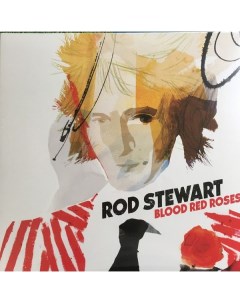 Виниловая пластинка Rod Stewart Blood Red Roses 0602567909736 Republic