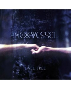 Hexvessel All Tree LP Century media