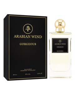 Gorgeous парфюмерная вода 75мл Arabian wind