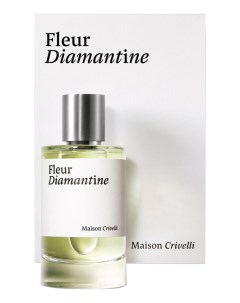 Fleur Diamantine парфюмерная вода 100мл Maison crivelli
