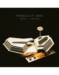 Виниловая пластинка Arctic Monkeys Tranquility Base Hotel Casino LP Республика