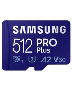 Карта памяти 512Gb microSDXC PRO PLUS Class 10 UHS I U3 V30 A2 адаптер MB MD512SA EU Samsung