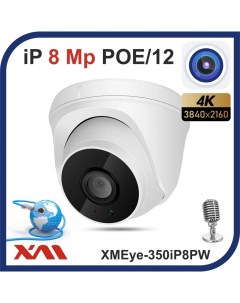 Камера видеонаблюдения 350iP8PW 2 8 купольная с микрофоном IP 8Mpx 2160P POE 12 Xmeye