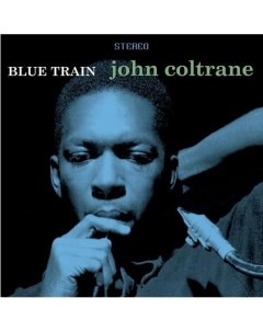 Виниловая пластинка John Coltrane Blue Train LP Республика