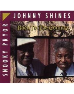 Snooky Pryor Johnny Shines Back to the Country Vinyl Медиа