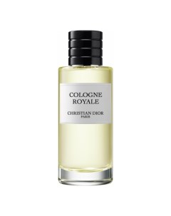 The Collection Couturier Parfumeur Cologne Royale Christian dior