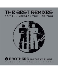 Виниловая пластинка 2 Brothers On The 4th Floor Feat Des Ray D Rock The Best Remixes 30th Anniversar Республика
