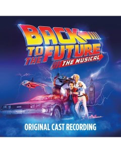 Саундтрек Various Back To The Future The Musical Original Cast Recording Black Vinyl 2LP Masterworks broadway