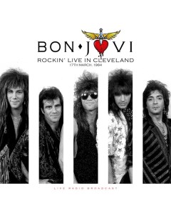 Bon Jovi BEST OF ROCKIN LIVE IN CLEVELAND ON 17TH MARCH 1984 Cult legends