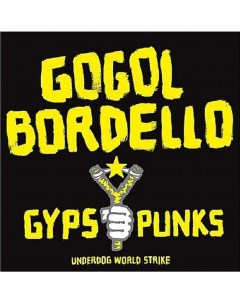 Gogol Bordello Gypsy Punks Underdog World Strike 2LP Sideonedummy records