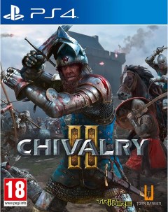 Игра Chivalry 2 II Русская Версия PS4 Deep silver