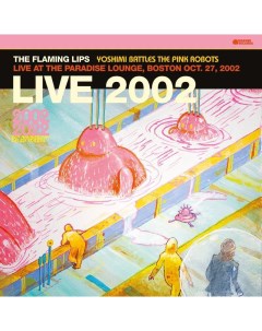 Электроника Flaming Lips The Yoshimi Battles The Pink Robots Live At The Paradise Lounge Сoloured Vi Warner music