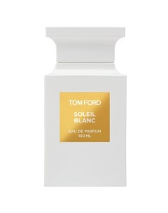 Soleil Blanc Парфюмерная вода Tom ford
