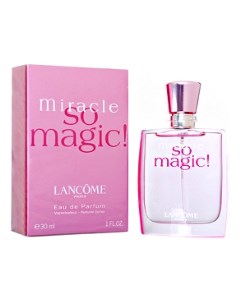 Miracle So Magic парфюмерная вода 30мл Lancome