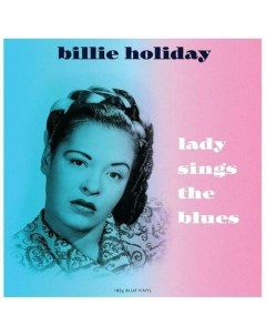 Виниловая пластинка Billie Holiday Lady Sings The Blues LP Республика