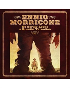 Ennio Morricone Ennio Morricone De Sergio Leone A Quentin Tarantino Decca