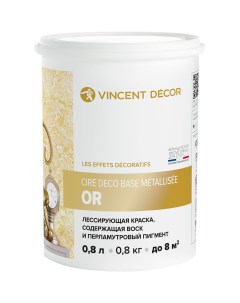 Краска лессирующая для декоративных покрытий Cire deco base Metallisee Or золото 0 8 л Vincent decor