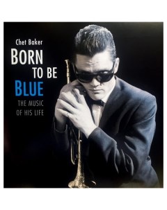 Chet Baker Born To Be Blue The Music Of His Life LP Jazz wax records