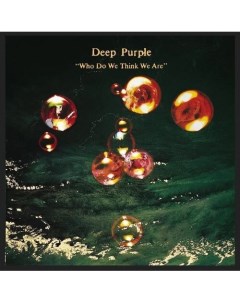Виниловая пластинка Deep Purple Who Do We Think We Are LP Universal