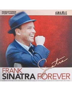 Виниловая пластинка Polar Frank Sinatra Sinatra Forever Frank Sinatra Sinatra Forever