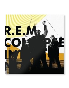 Виниловая пластинка R E M Collapse Into Now LP Республика