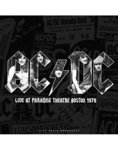 Виниловая пластинка AC DC Live At Paradise Theatre Boston 1978 LP Республика