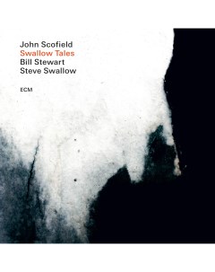 John Scofield W Steve Swallow Bill Stewart Swallow Tales Мистерия звука