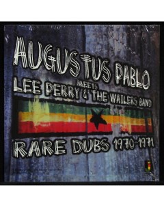 Augustus Pablo Lee Perry The Wailers Band Rare Dubs 1970 1971 LP Plastinka.com