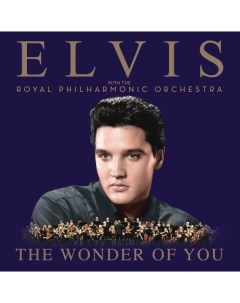 Elvis Presley With The Royal Philharmonic Orchestra The Wonder Of You Sony music