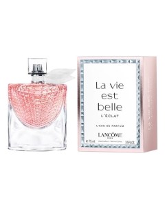 La Vie Est Belle L Eclat парфюмерная вода 75мл Lancome