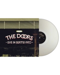 Виниловая пластинка The Doors Live In Seattle 1970 Clear LP Республика